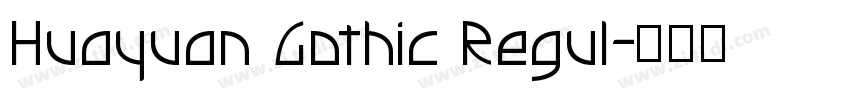 Huayuan Gothic Regul字体转换